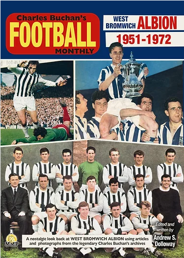 A nostalgic look back at West Bromwich Albion using articles and photographs from the legendary Charles Buchan's archives.